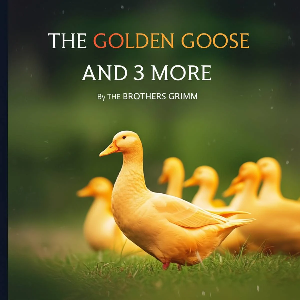 خلاصه کتاب The Golden Goose and 3 more (غاز طلایی و سه داستان دیگر) ( نویسنده برادران گریم )