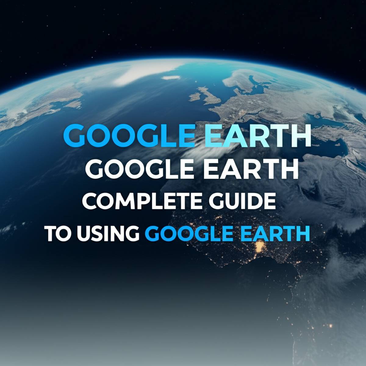 «google earth» آموزش راهنمای کامل استفاده از گوگل ارث
